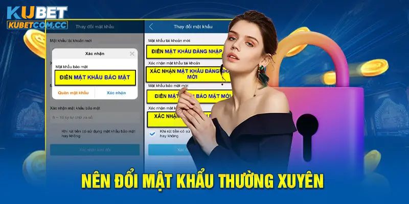 Nên thường xuyên đổi mật khẩu